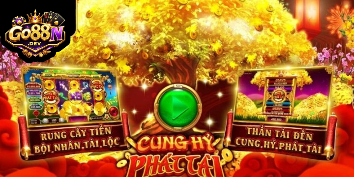 Cung Hỷ Phát Tài Go88