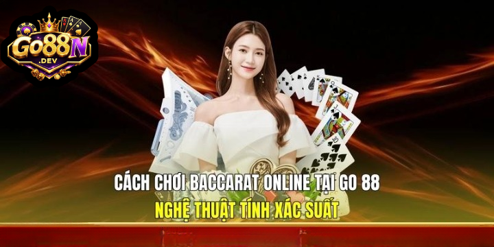 Mẹo Chơi Baccarat Go88