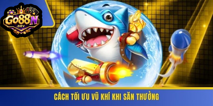 Mẹo Dùng Súng Phù Hợp Go88