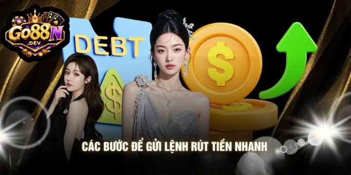 Hướng Dẫn Các Bước Rút Tiền Go88 Đơn Giản Và Hiệu Quả Nhất